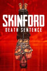 Skinford: Death Sentence (2022)