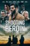 SHOOTING HEROIN (2020) SHOOTING HEROIN (2020)